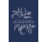 Garden to Garden: One-Year Chronological Bible Reading Plan Journal