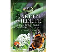 Garden Wildlife: Exposing Your Garden's Secrets