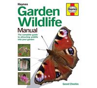 Garden Wildlife Manual: How to Attract Wildlife to Your Garden (Haynes Manuals)