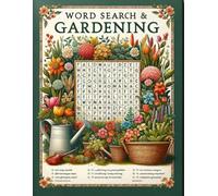 Garden Word Search: 1000 Gardening Words(100 puzzles) Puzzle Book for Seniors, Grandmothers, Mothers and Adults Featuring Flowers, Plants and Dozens of Gardening Themes