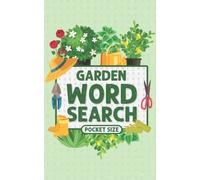 Garden Word Search Pocket Size: Relax & Sharpen Mind With Travel Size Circle A Word Puzzles For Adults & Seniors