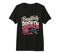 Gardener Beautifully Broken Rose Funny Roses Premium T-Shirt