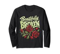 Gardener Beautifully Broken Roses Gardener Funny Roses Long Sleeve T-Shirt