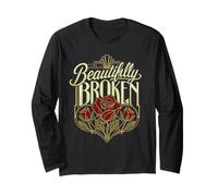 Gardener Beautifully Broken Roses Gardener Funny Roses Long Sleeve T-Shirt
