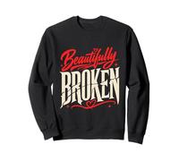 Gardener BEAUTIFULLY BROKEN Roses Gardener Funny Roses Sweatshirt