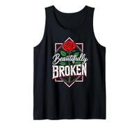 Gardener Beautifully Broken Roses Gardener Funny Roses Tank Top