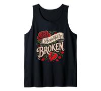 Gardener Beautifully Broken Roses Gardener Funny Roses Tank Top