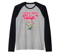 Gardener CURIOUS ABOUT TULIP? Spring Funny Tulips Raglan Baseball Tee