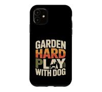 Gardener Dog Garden Hard Play With Dog Case for iPhone 11