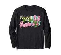 Gardener FOLLOW YOUR PASSION Funny Tulips Long Sleeve T-Shirt