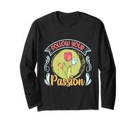 Gardener FOLLOW YOUR PASSION Spring Funny Tulips Long Sleeve T-Shirt