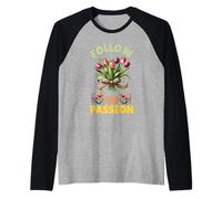 Gardener FOLLOW YOUR PASSION Spring Funny Tulips Raglan Baseball Tee