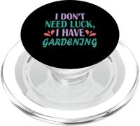 Gardener Funny Planting I Don't Need Luck I Have Gardening PopSockets PopGrip for MagSafe