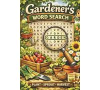 Gardener´s Word Search Puzzle Book: Word Searches with Easy to Read Print about Gardening, Plants, Flowers, Vegetables, and More | 6x9 inches, 110 ... Gardeners, Nature Lovers, and Leisure Time