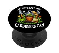 Gardener Vs. AI Gardening Cannot Replace Humor Plant Garden PopSockets Adhesive PopGrip