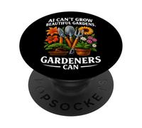 Gardener Vs. AI Gardening Cannot Replace Plant Garden Flower PopSockets Adhesive PopGrip