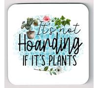 Gardeners Coaster: Secret Santa Garden Lovers Coaster, Its Not Hoarding If Its Plants