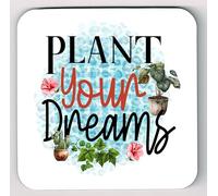 Gardeners Coaster: Secret Santa Garden Lovers Coaster, Plant Your Dreams