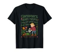 Gardeners Don’t Retire They Grow More Free Time T-Shirt