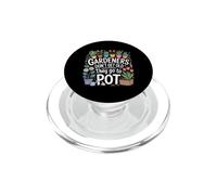 Gardeners Don't Get Old They Go To Pot Plant Jokes PopSockets PopGrip for MagSafe