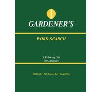 Gardener's Word Search: 100 Large-Print Puzzles for Green Thumbs - A Relaxing Gift for Gardeners