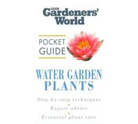Gardeners' World Pocket Guide - Water Garden Plants