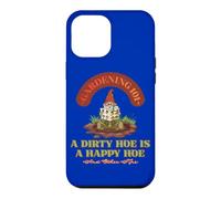 Gardening 101 A Dirty Hoe Is Happy And Other Tips Gnome Fun Case for iPhone 12 Pro Max