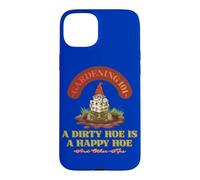 Gardening 101 A Dirty Hoe Is Happy And Other Tips Gnome Fun Case for iPhone 15 Plus