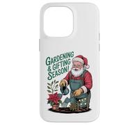 Gardening And Gifting Season - Santa Style Case for iPhone 14 Pro Max