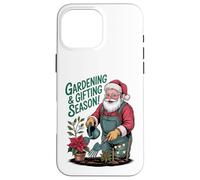 Gardening And Gifting Season - Santa Style Case for iPhone 16 Pro Max