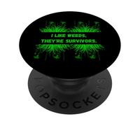 Gardening And Weeds I like weeds Outdoor Plant Enthusiasts PopSockets Adhesive PopGrip
