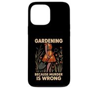 Gardening Because Murder Is Wrong Funny Retro Design Case for iPhone 13 Pro Max