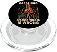 Gardening Because Murder Is Wrong Funny Retro Design PopSockets PopGrip for MagSafe