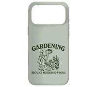 Gardening Because Murder Is Wrong Funny Vintage Gardeners Case for iPhone 17 Pro Max