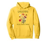 Gardening Because Murder Is Wrong Ironic Gardening for Women Pullover Hoodie