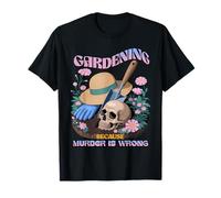 Gardening Because Murder Is Wrong, Skull Cottagecore T-Shirt