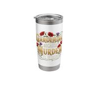Gardening Because Murder is Wrong Stainless Steel Insulated Tumbler