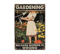 Gardening Because Murder Is Wrong Vintage Metal Poster Sign Decor-Retro Aluminum Metal Tin Sign for Home Wall Decor, Kitchen, Bedroom, Signs Gift 6x8 Inch