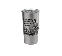 Gardening Because Murder is Wrong Women's Gardening Stainless Steel Insulated Tumbler