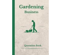 Gardening Business - Project Cost Estimation & Work Log Book: Track Materials, Labor, and Expenses.: Quotation Book