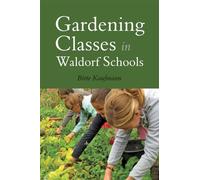 Gardening Classes in Waldorf Schools