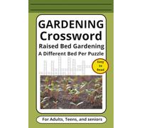 Gardening Crossword: Crossword with easy to read print about Raised Beds, Gardening Techniques, and One Bed Per Puzzle, and more | 6x9 inches, 126 ... Gift for vacations, holidays and free times