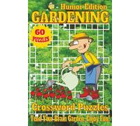 Gardening Crossword Puzzles Book - Humor Edition: Crossword Puzzles with Clear, Easy-to-Read Clues about Flowers, Vegetables, Herbs, and More | 6×9 ... for gardeners, plant lovers, and green thumbs