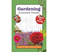 Gardening Crossword Puzzles: Crossword puzzles with easy read print about gardening, landscaping, plants and more. 6x9 inches, 120 pages, 50+ puzzles…Gift for vacations, holidays and relaxation.