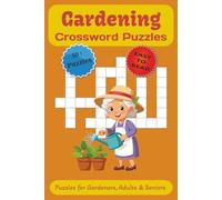 Gardening Crossword Puzzles: Crossword Puzzles with easy to print about Gardening, Outdoors, Plants and More│6x9 inches, 120 pages│50+ Puzzles… Gift For Vacations, Holidays and Free Times