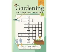 Gardening Crossword Puzzles: Crossword Puzzles with Easy to Read Print about Gardening ,Plants, Nature and More | 6x9 inches, 120 pages | 50+ Puzzles ...Gift for Vacations, Holidays and Relaxation