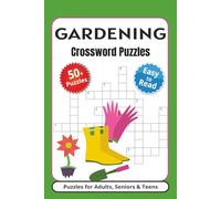 Gardening Crossword Puzzles: Crossword Puzzles with Easy to Read Print about Horticulture, Gardens, Flowers and More I 6x9 inches, 120 pages | 50+ ... Gift for Vacations, Holidays and Relaxation