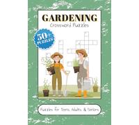 Gardening Crossword Puzzles for Teens, Adults, and Seniors: Crossword Puzzles Easy to Read Print about Gardening, Planting, Flowers and More | 50+ ... Holidays, Relaxation, and Everyday Fun