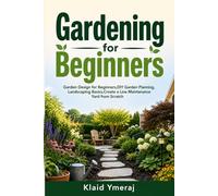 Gardening for Beginners: Garden Design for Beginners,DIY Garden Planning,Landscaping Basics,Backyard Design Ideas,Small Garden Design,Front Yard ... Design for Beginners,Simple Garden Layout