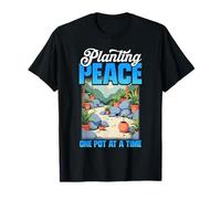 Gardening Gardener Planting Peace One Pot at A Time T-Shirt